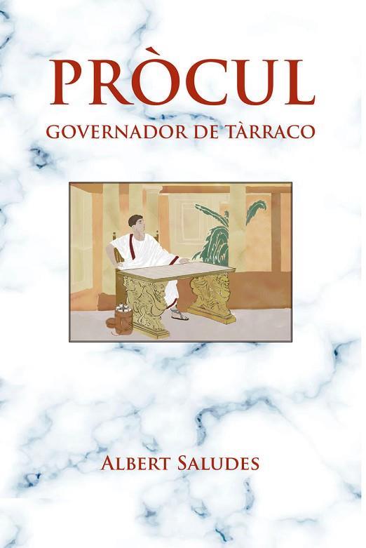 Pròcul. Governador de Tàrraco | 9788412752687 | Saludes, Albert