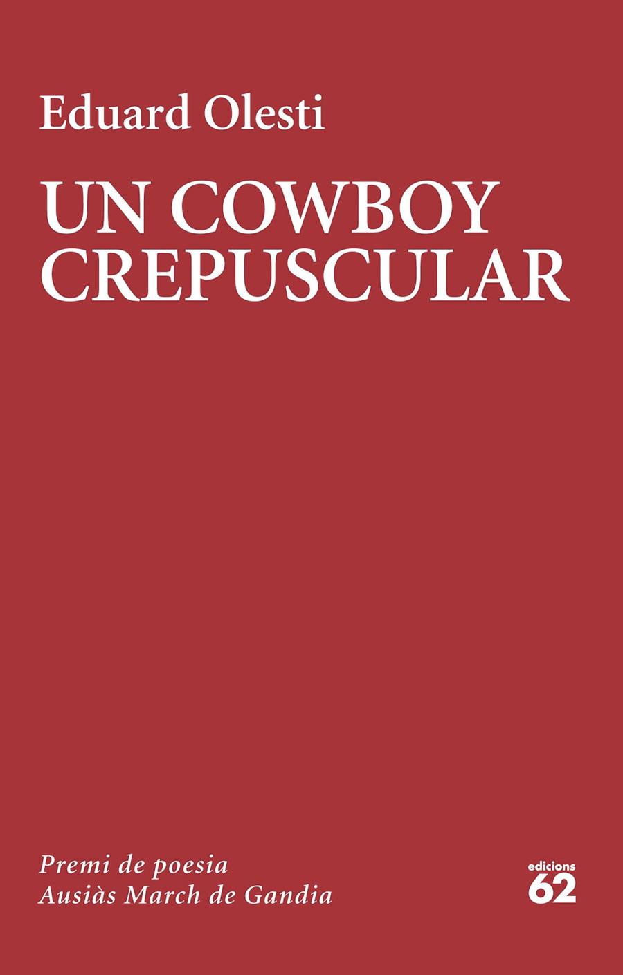 Cowboy crepuscular, un | 9788429781502 | Olesti Muñoz, Eduard