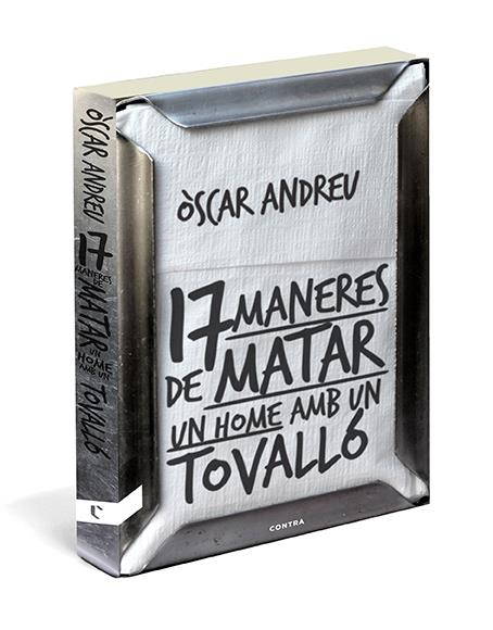 Disset maneres de matar un home amb un tovalló (3.ª edició) | 9788494093807 | Andreu Fernández, Òscar