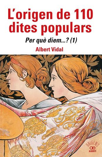 Origen de 110 dites populars, l'. Per què diem....? (1) | 9788472461871 | Vidal, Albert