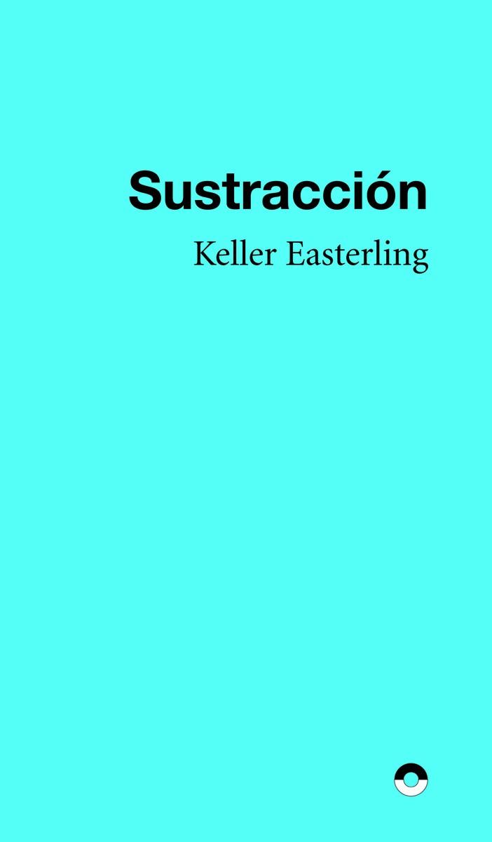 Sustracción | 9788412525892 | Easterling, Keller