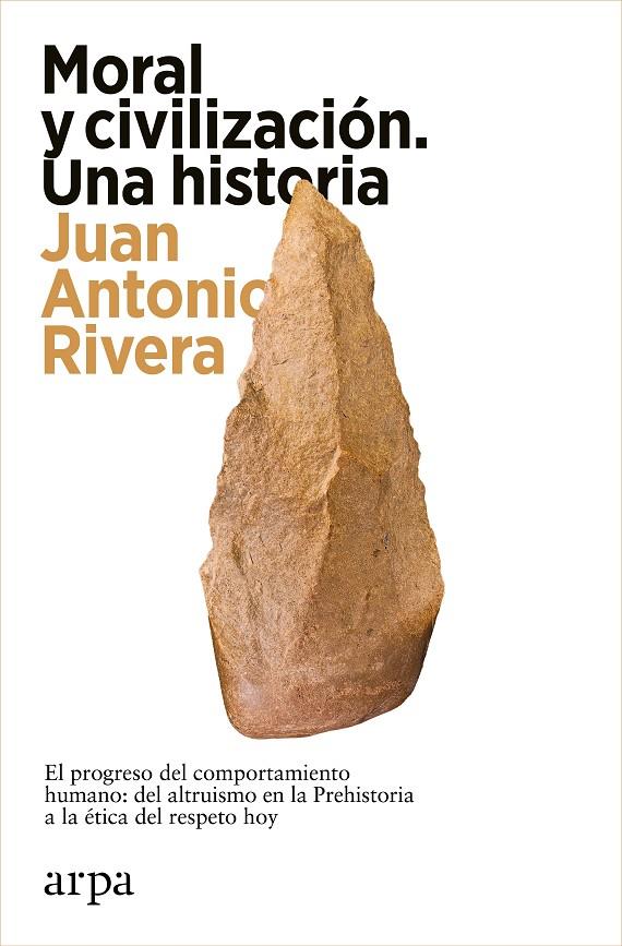 Moral y civilización. Una historia | 9788419558466 | Rivera, Juan Antonio