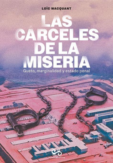 CÁRCELES  DE LA MISERIA, LAS | 9788485209583 | Loïc Wacquant