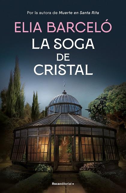 Soga de cristal, la (Muerte en Santa Rita 3) | 9788419743121 | Barceló, Elia