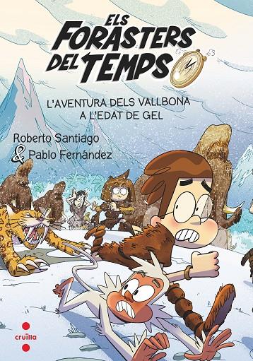 Aventura dels Vallbona a l'edat de gel, l' | 9788466156387 | Santiago, Roberto / Fernández Vázquez, Pablo