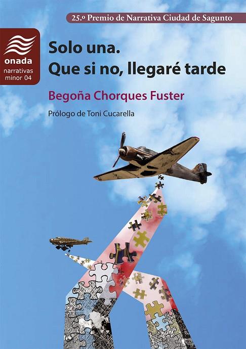 Solo una. Que si no, llegaré tarde | 9788419606792 | Chorques Fuster, Begoña