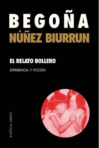 Relato bollero, el | 9788412855845 | Núñez Biurrun, Begoña