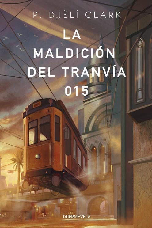 Maldicion del tranvia 015, la | 9788412319668 | CLARK, P. DJELI