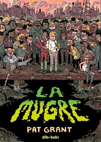 Mugre, la | 9788418266171 | Grant, Pat / McCabe, Fionn