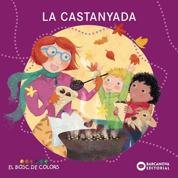 Castanyada, la (El bosc de colors) | 9788448959425 | Baldó, Estel / Gil, Rosa / Soliva, Maria