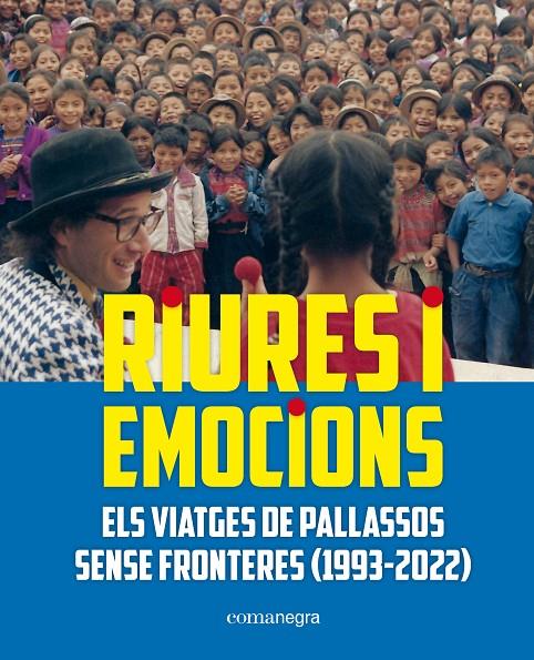 Riures i emocions. Els viatges de Pallassos Sense Fronteres (1993-2022) | 9788419590909 | AA.VV.