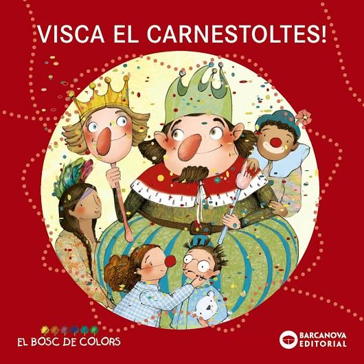 Visca el Carnestoltes! (El bosc de colors) | 9788448932909 | Baldó, Estel / Gil, Rosa / Soliva, Maria