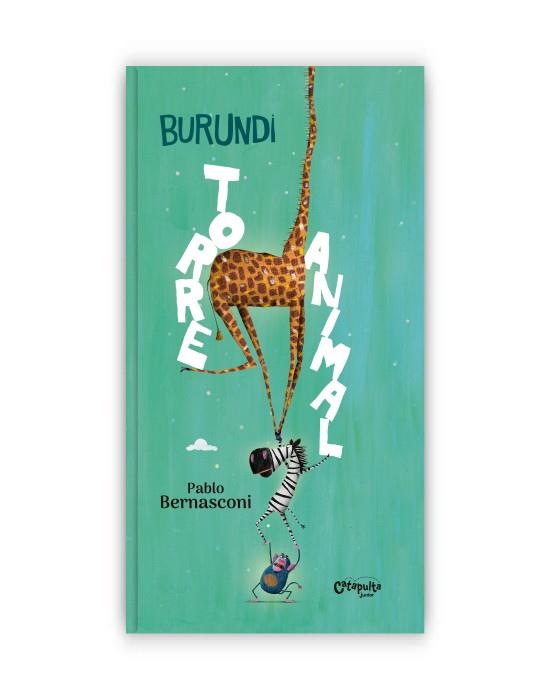 Burundi - Torre animal | 9789878150581 | Bernasconi, Pablo