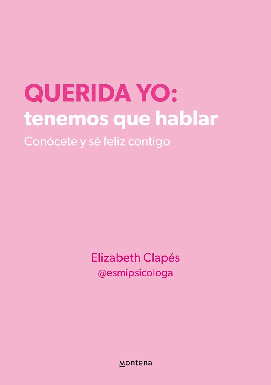 Querida yo: tenemos que hablar | 9788418594687 | Clapés, Elizabeth