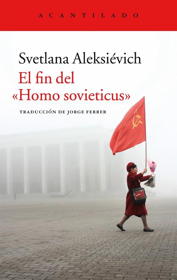 El fin del Homo sovieticus | 9788416011841 | Aleksiévich, Svetlana