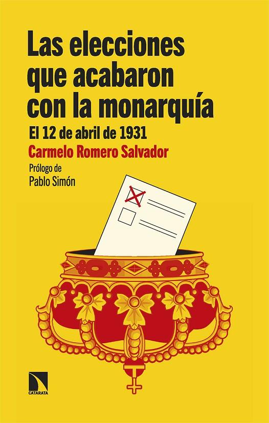 Elecciones que acabaron con la monarquía, las | 9788413526911 | Romero Salvador, Carmelo