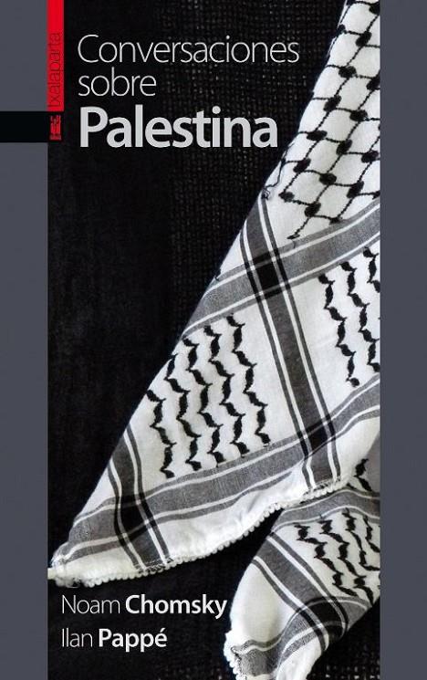 Conversaciones sobre Palestina | 9788416350537 | Chomsky, Noam / Pappé, Ilan