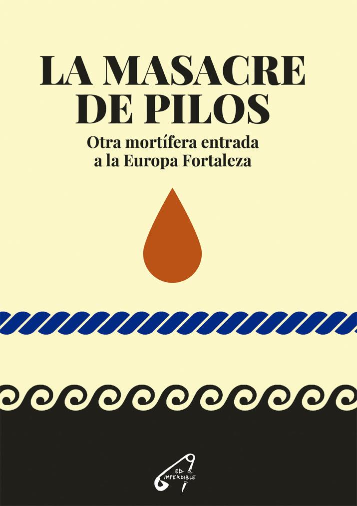 Masacre de Pilos, la | 9788412776812 | Open Assembly Against Border Violence Lesbos