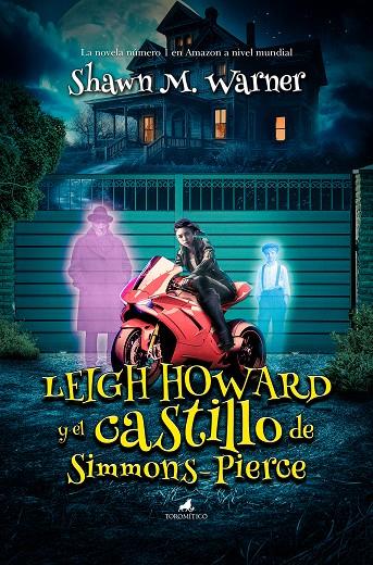 Leigh Howard y el castillo de Simmons-Pierce | 9788419962065 | Shawn M. Warner