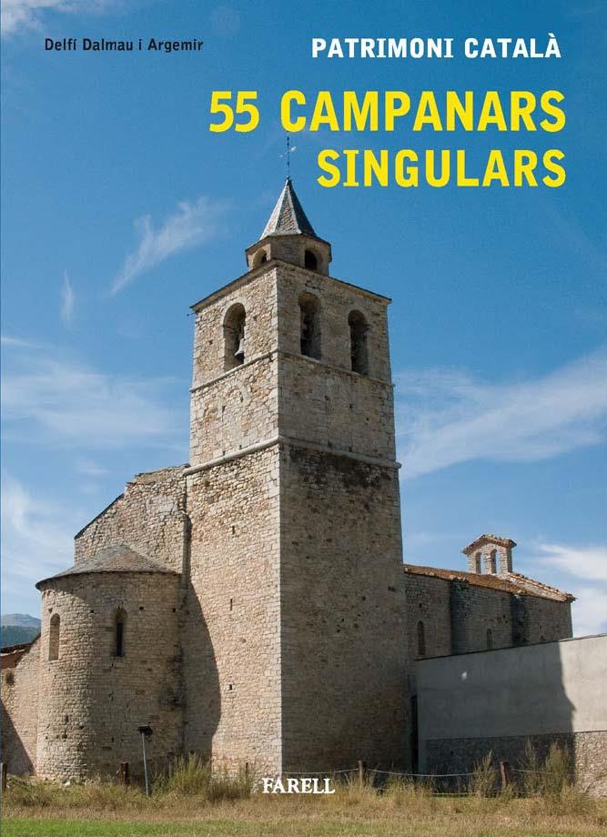 Patrimoni catala. 55 Campanars singulars | 9788492811168 | Dalmau Argemir, Delfi