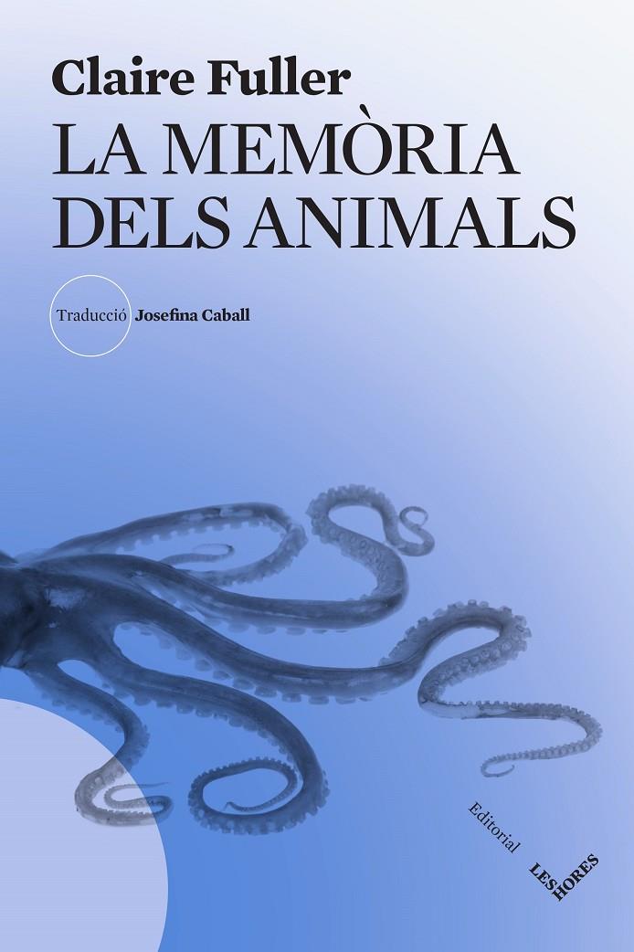 Memòria dels animals, la | 9788412801019 | Fuller, Claire