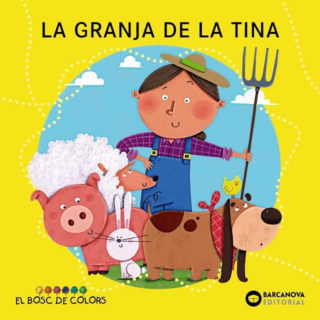 Granja de la Tina, la ( (El bosc de colors) | 9788448962883 | Baldó, Estel/Gil, Rosa/Soliva, Maria