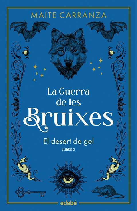 Desert de gel, el (La Guerra de Les Bruixes 2) | 9788468369785 | Carranza, Maite