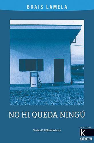 No hi queda ningú | 9788418558726 | Lamela, Brais