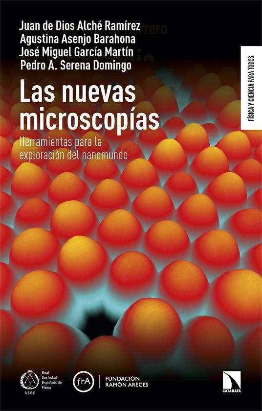 Nuevas microscopías, las | 9788410670716 | Alché Ramírez, Juan de Dios / Asenjo Barahona, Agustina / García Martín, José Miguel / Serena Doming