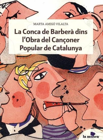 Conca de Barberà dins l'obra del cançoner popular de Catalunya, la | 9788412816426 | Amigó Vilalta, Marta