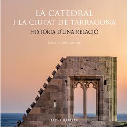 Catedral i la ciutat de Tarragona, la  | 9788412840216