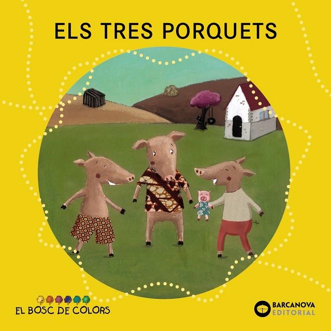 Tres porquets, els (El bosc de colors) | 9788448926588 | Baldó, Estel/Gil, Rosa/Soliva, Maria