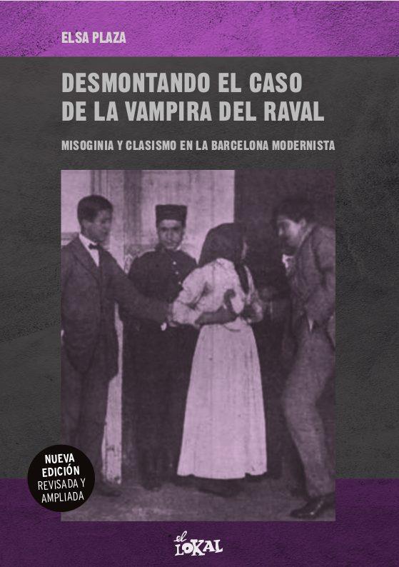 Desmontando el caso de la vampira del Raval | 9788412261820 | Plaza, Elsa