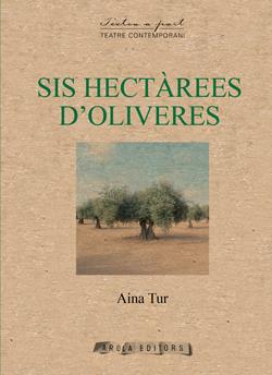 Sis hectàrees d'oliveres | 9788412894448 | AINA TUR