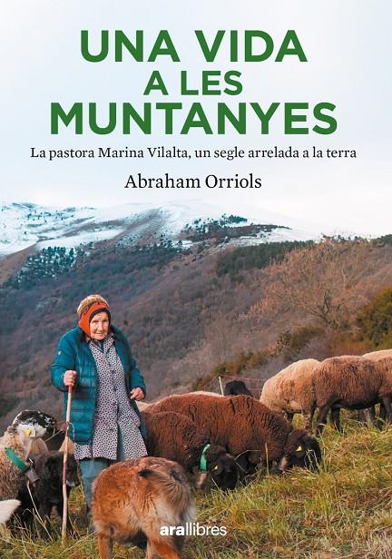 Vida a les muntanyes, una | 9788411730204 | Orriols Garcia, Abraham