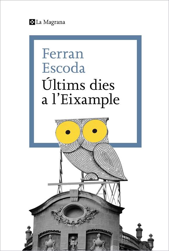 Últims dies a l'Eixample | 9788419334329 | Escoda, Ferran