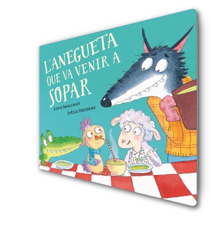 Anegueta que va venir a sopar, l' (L'ovelleta que va venir a sopar. Llibre de cart | 9788448864392 | Smallman, Steve / Dreidemy, Joëlle