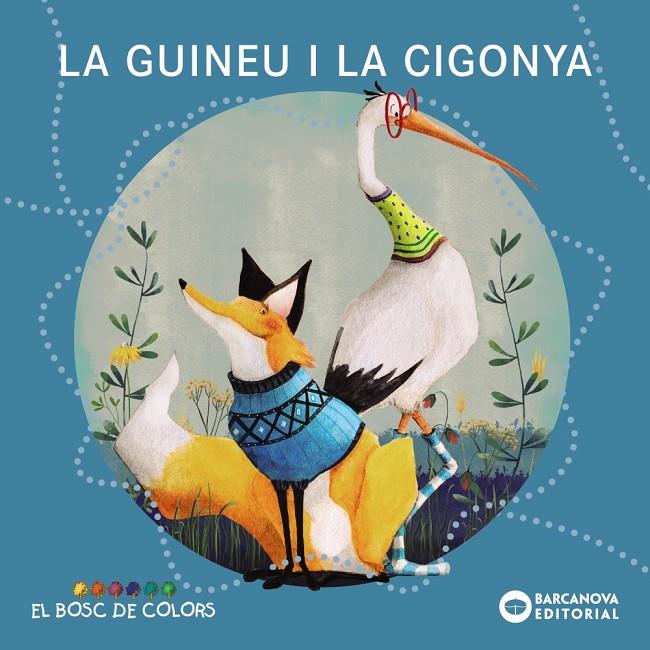 Guineu i la cigonya, la (El bosc de colors) | 9788448957094 | Baldó, Estel/Gil, Rosa/Soliva, Maria