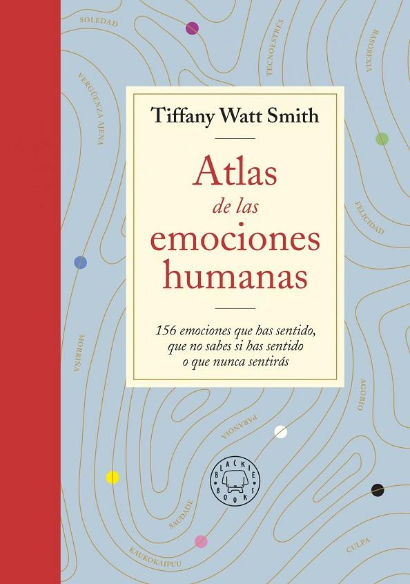 Atlas de las emociones humanas | 9788418733505 | Tiffany Watt Smith