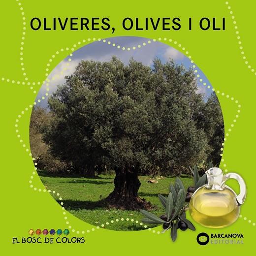 Oliveres, olives i oli (El bosc de colors) | 9788448933951 | Baldó, Estel/Gil, Rosa/Soliva, Maria