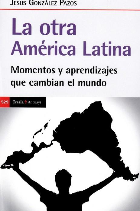 Otra America Latina, la | 9788418826696 | González Pazos, JESUS