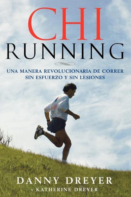 ChiRunning | 9781416588634 | Dreyer, Danny / Dreyer, Katherine