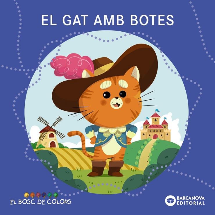 Gat amb botes, el (El bosc de colors) | 9788448958008 | Baldó, Estel/Gil, Rosa/Soliva, Maria