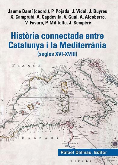 Història connectada entre Catalunya i la Mediterrània (segle XVI-XVIII) | 9788423208777 | Pojada, Patrici / Vidal Bonavila, Judit / Buyreu Juan, Jordi / Camprubí Pla, Xevi / Capdevila Muntad