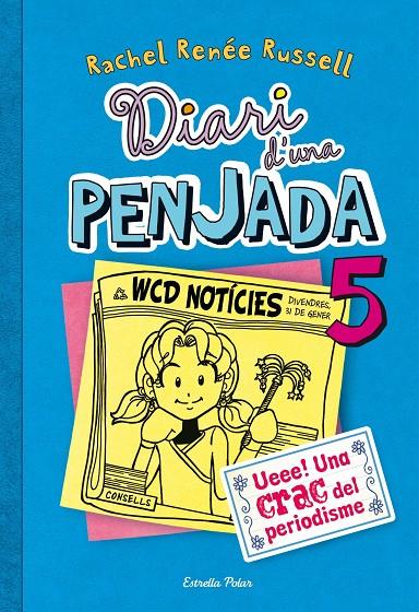 Ueee! Una crac del periodisme (Diari d'una penjada 5) | 9788490570012 | Russell, Rachel Renée