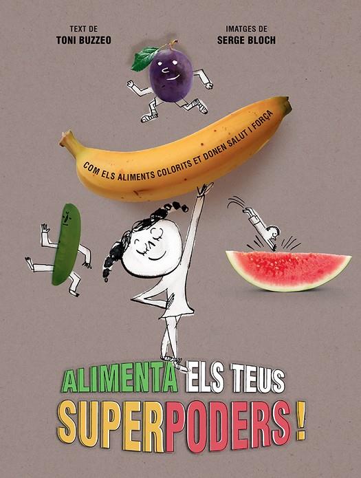 Alimenta els teus superpoders | 9788426148988 | Buzzeo, Toni