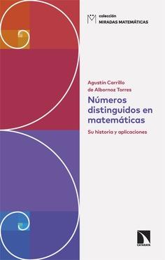 Números distinguidos en matematicas | 9788410670600 | Carrillo, Agustin