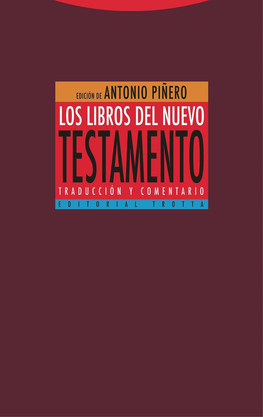 Libros del Nuevo Testamento, los | 9788413640242 | Piñero, Antonio / Padilla, Carmen / Del Cerro, Gonzalo / Fontana, Gonzalo / Montserrat, Josep