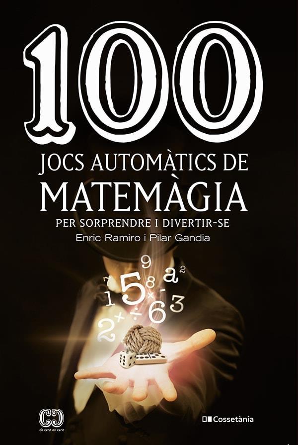 100 jocs automàtics de matemàgia | 9788490349908 | Gandia Esteve, Pilar/Ramiro Roca, Enric