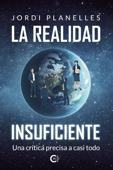 Realidad insuficiente, la | 9788410266124 | Planelles, Jordi